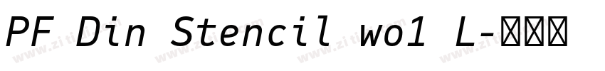 PF Din Stencil wo1 L字体转换 PF Din Stencil wo1 L字体转换